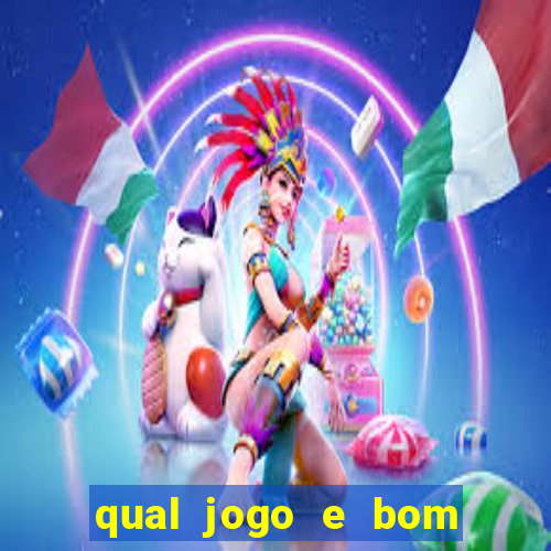 qual jogo e bom para ganhar dinheiro